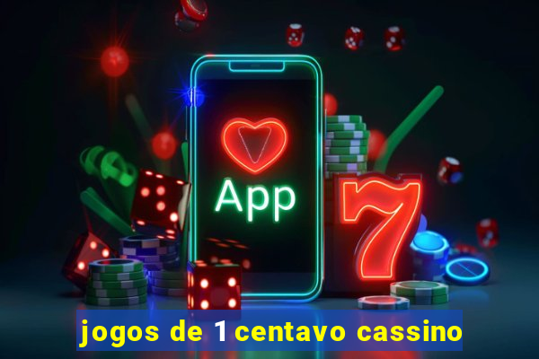 jogos de 1 centavo cassino